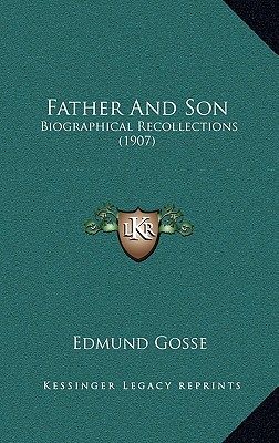 Father And Son: Biographical Recollections (1907)