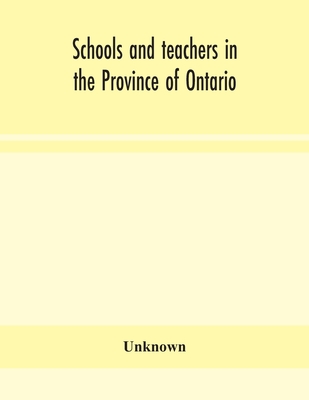 Schools And Teachers In The Province Of Ontario; Elementary, Secondary, Vocational, Normal And Model Schools November 1937