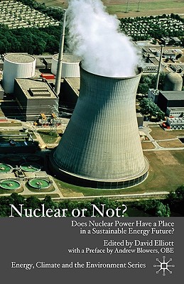 Nuclear or Not?: Does Nuclear Power Have a Place in a Sustainable Energy Future?