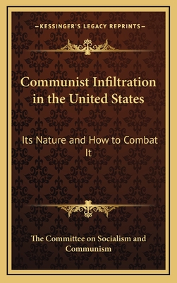 Communist Infiltration in the United States: Its Nature and How to Combat It