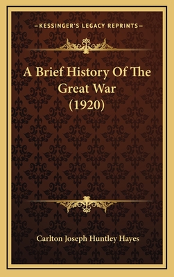 A Brief History Of The Great War (1920)
