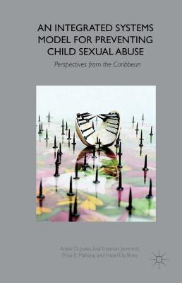 An Integrated Systems Model for Preventing Child Sexual Abuse: Perspectives from Latin America and the Caribbean