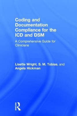 Coding and Documentation Compliance for the ICD and Dsm: A Comprehensive Guide for Clinicians