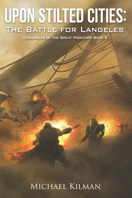 Upon Stilted Cities: The Battle for Langeles