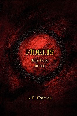 Birth Pangs: Fidelis