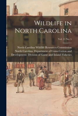 Wildlife in North Carolina; vol. 11 no. 5
