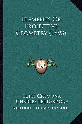 Elements Of Projective Geometry (1893)