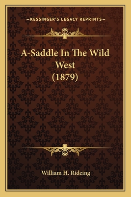 A-Saddle In The Wild West (1879)