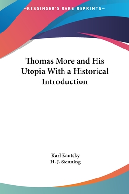 Thomas More and His Utopia With a Historical Introduction