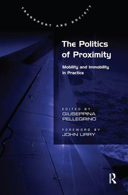The Politics of Proximity: Mobility and Immobility in Practice