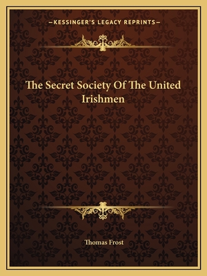 The Secret Society Of The United Irishmen