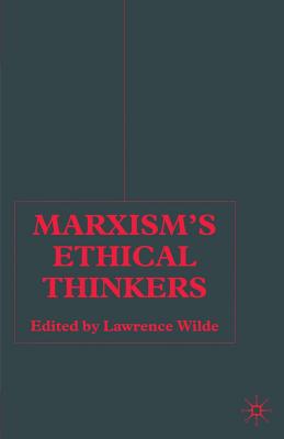 Marxism's Ethical Thinkers