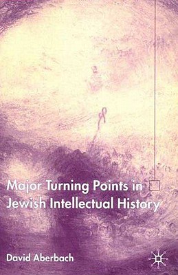 Turning Points in Jewish Intellectual History