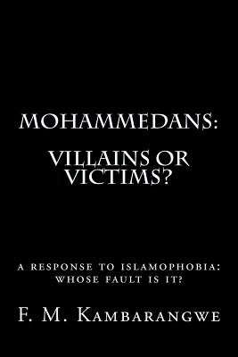 Mohammedans: Villains or Victims