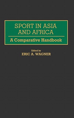 Sport in Asia and Africa: A Comparative Handbook