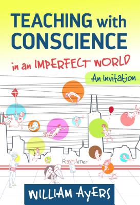 Teaching with Conscience in an Imperfect World: An Invitation
