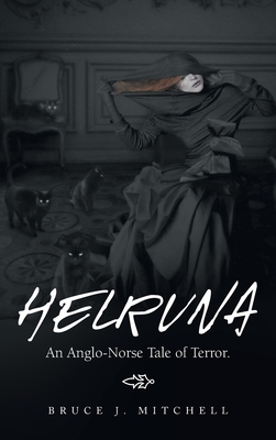 Helruna: An Anglo-Norse Tale of Terror.