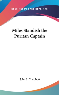 Miles Standish the Puritan Captain
