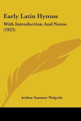 Early Latin Hymns: With Introduction And Notes (1922)