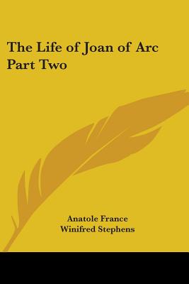 The Life of Joan of Arc Part Two