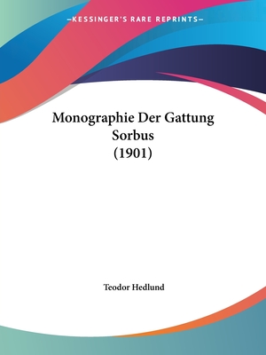 Monographie Der Gattung Sorbus (1901)
