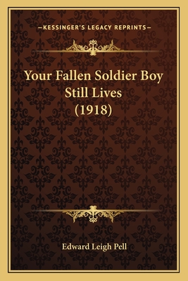 Your Fallen Soldier Boy Still Lives (1918)
