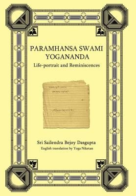 Paramhansa Swami Yogananda: Life-Portrait and Reminiscences