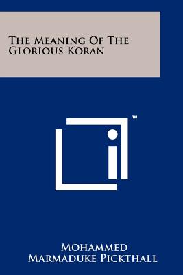 The Meaning Of The Glorious Koran