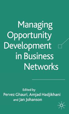 Managing Opportunity Development in Business Networks