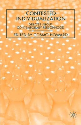 Contested Individualization: Debates about Contemporary Personhood