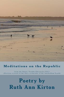 Meditations on the Republic: Poetry from the Vanity Toombs Chronicles Vol.1