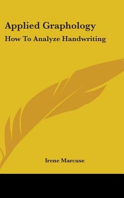 Applied Graphology: How to Analyze Handwriting