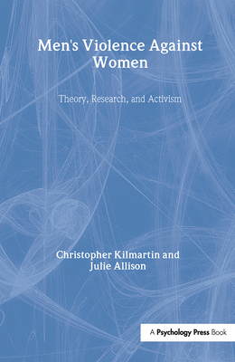 Men's Violence Against Women: Theory, Research, and Activism