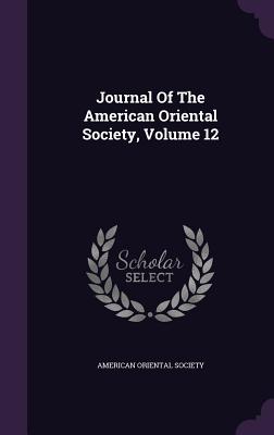 Journal Of The American Oriental Society, Volume 12