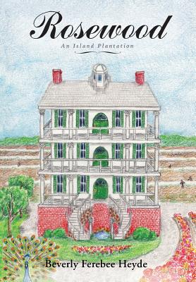 Rosewood: an Island Plantation