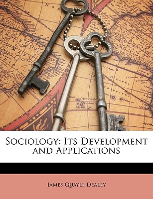 Sociology: Its Development and Applications