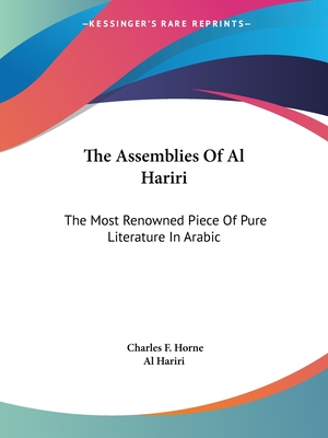 The Assemblies Of Al Hariri: The Most Renowned Piece Of Pure Literature In Arabic