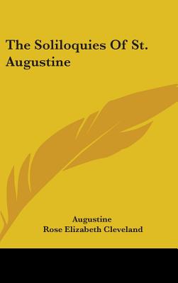 The Soliloquies Of St. Augustine