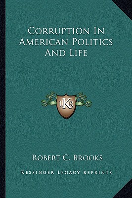 Corruption In American Politics And Life