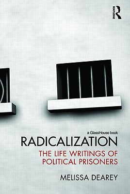 Radicalization: The Life Writings of Political Prisoners