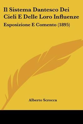Il Sistema Dantesco Dei Cieli E Delle Loro Influenze: Esposizione E Comento (1895)