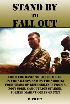 Stand By to Fall Out: From The Bases to The Beaches, In The Swamps and on The Shores; Four Years of Remembrance From a foot sore, Camouflage