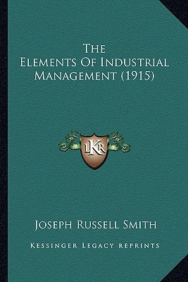 The Elements Of Industrial Management (1915)
