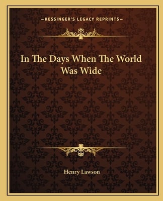 In The Days When The World Was Wide