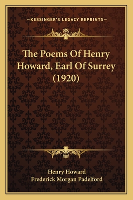 The Poems Of Henry Howard, Earl Of Surrey (1920)