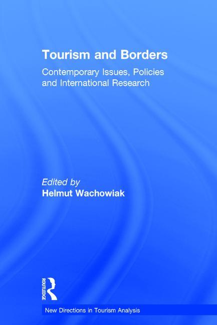 Tourism and Borders: Contemporary Issues, Policies and International Research