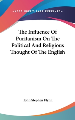 The Influence Of Puritanism On The Political And Religious Thought Of The English