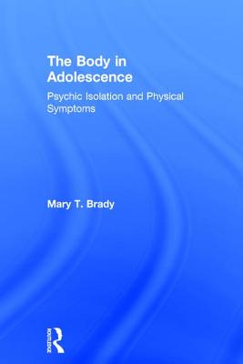 The Body in Adolescence: Psychic Isolation and Physical Symptoms
