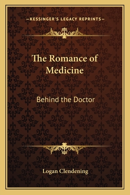 The Romance of Medicine: Behind the Doctor