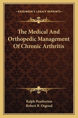 The Medical And Orthopedic Management Of Chronic Arthritis